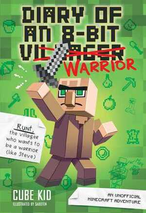 Diary of an 8-Bit Warrior: Path of the Diamond (Book 4 8-Bit Warrior Series), Volume 4: An Unofficial Minecraft Adventure by Cube Kid