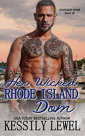 Her Wicked Rhode Island Dom by Kessily Lewel, Kessily Lewel