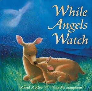 While Angels Watch by Marni McGee