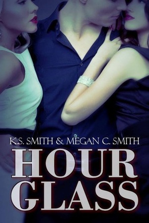 Hourglass by Megan C. Smith, K.S. Smith