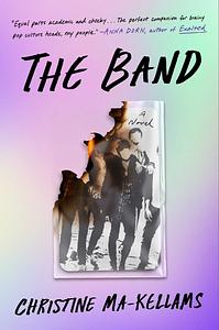 The Band by Christine Ma-Kellams