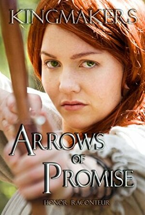 Arrows of Promise by Honor Raconteur