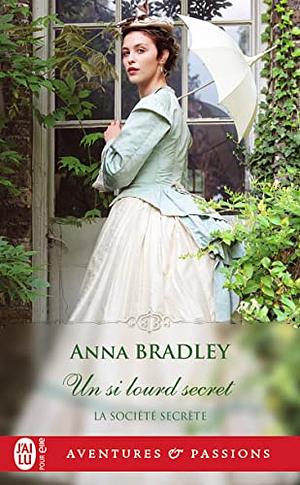 Un si lourd secret by Anna Bradley