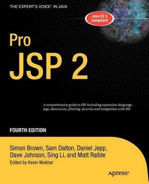 Pro JSP 2 by Sing Li, Simon Brown, Sam Dalton