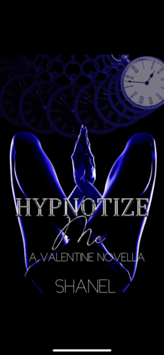 Hypnotize Me: A Valentine Novella by Shanel