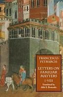 Letters on Familiar Matters 1: Rerum Familiarium Libri, Volume 1, Books 1-8 by Francesco Petrarca