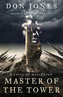 Master of the Tower: a story of witchkind by Don Jones