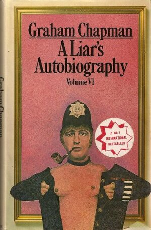 A Liar's Autobiography Volume VII by Graham Chapman