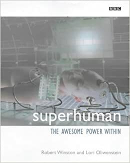 Superhuman by Robert Winston, Lori Oliwenstein