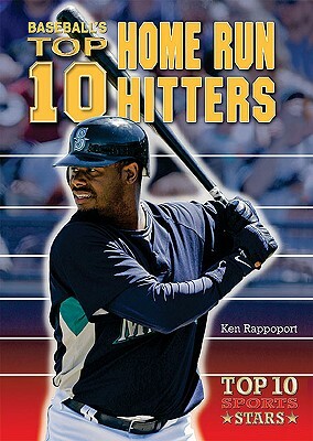 Baseball's Top 10 Home Run Hitters by Ken Rappoport