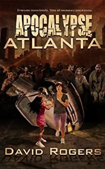 Apocalypse Atlanta by David Rogers