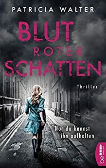 Blutroter Schatten by Patricia Walter