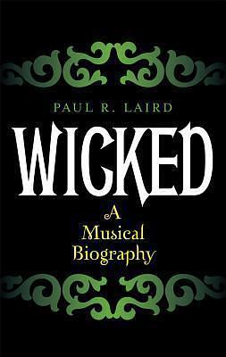 Wicked by Paul R. Laird, Paul R. Laird