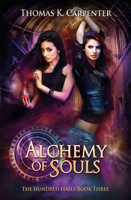 Alchemy of Souls by Thomas K. Carpenter