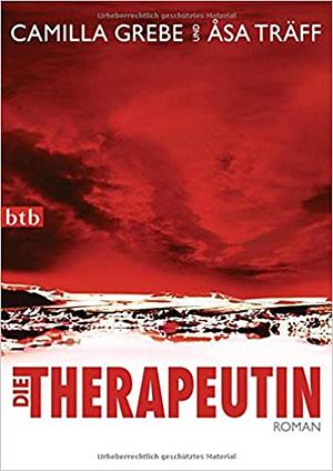 Die Therapeutin by Christel Hildebrandt, Camilla Grebe, Åsa Träff