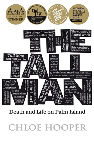 The Tall Man: Death and Life on Palm Island by Chloe Hooper