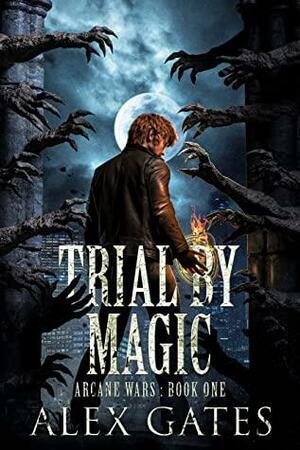 Trial by Magic by Alex Gates