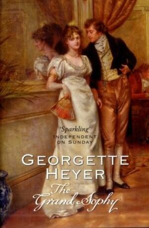 The Grand Sophy by Georgette Heyer