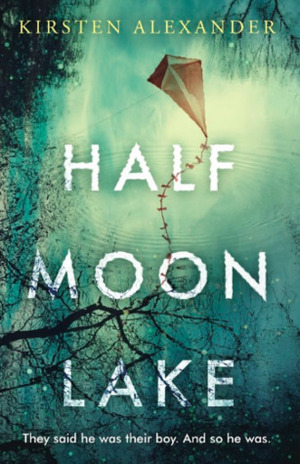 Half Moon Lake by Kirsten Alexander