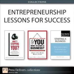 Entrepreneurship Lessons for Success by R. Duane Ireland, Bruce R. Barringer, Charles F. Goetz, Edward D. Hess