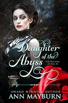 Daughter of the Abyss by Ann Mayburn