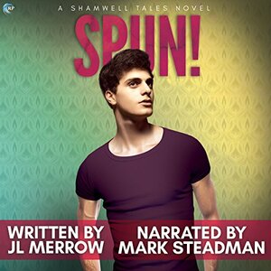 Spun! by JL Merrow