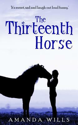 The Thirteenth Horse by Amanda Wills