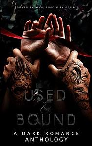 Used and Bound by Abigail Davies, Abigail Davies, A.A. Davies, Felicity Brandon