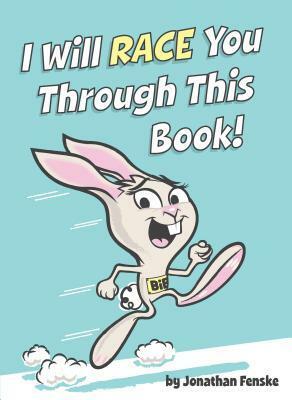 I Will Race You Through This Book! by Jonathan Fenske