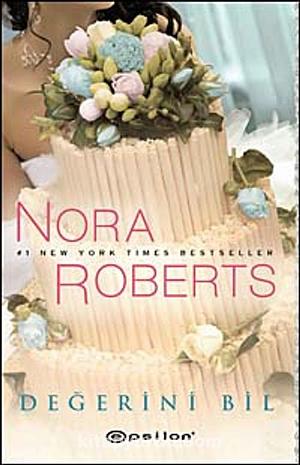 Değerini Bil by Nora Roberts