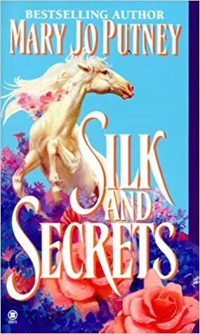 Silk and Secrets by Mary Jo Putney