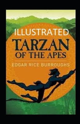 Tarzan Of The Apes Illustrated by Edgar Rice Burroughs