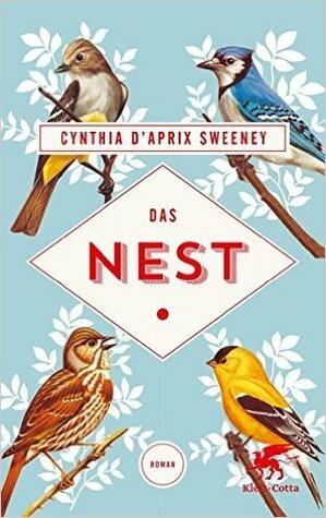 Das Nest by Cynthia D'Aprix Sweeney