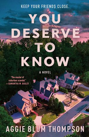 You Deserve to Know by Aggie Blum Thompson