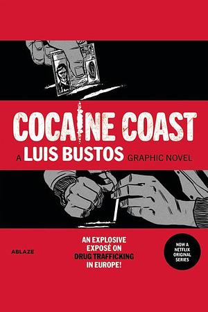 Cocaine Coast: A Luis Bustos Graphic Novel by Luis Bustos, Nacho Carretero