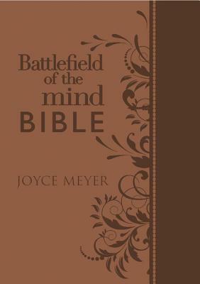 Battlefield of the Mind Bible: Renew Your Mind Through the Power of God's Word by Joyce Meyer