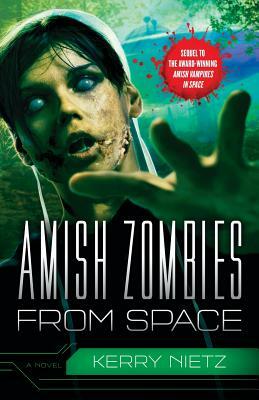 Amish Zombies from Space by Kerry Nietz