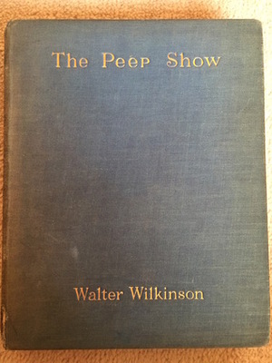 The Peep Show by Walter Wilkinson