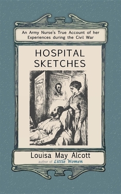 Hospital Sketches by Louisa May Alcott