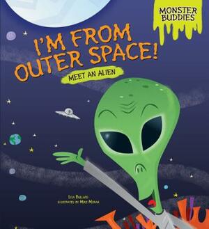 I'm from Outer Space! by Lisa Bullard