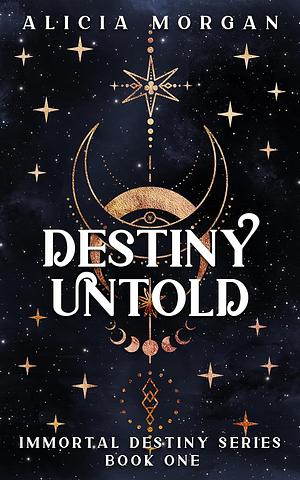 Destiny Untold by Alicia Morgan