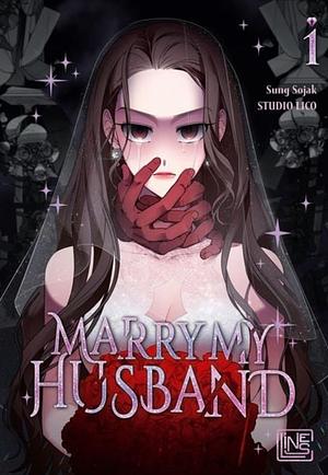 Marry My Husband, Book 1 by sungsojak, Studio LICO