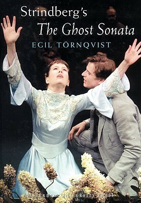 Strindberg's Ghost Sonata by Egil Törnqvist