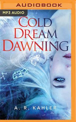 Cold Dream Dawning by A.R. Kahler