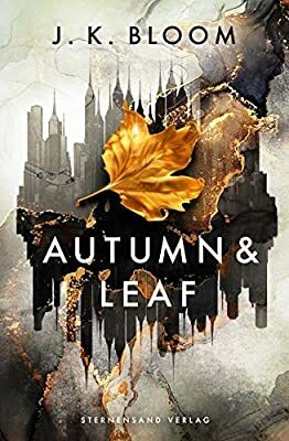 Autumn & Leaf by J.K. Bloom