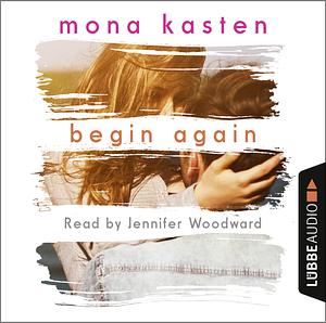 Begin Again by Mona Kasten