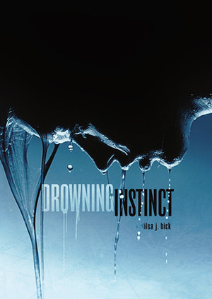 Drowning Instinct by Ilsa J. Bick