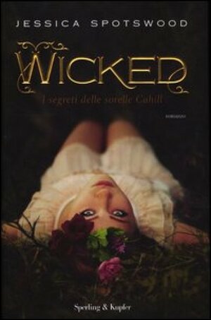 Wicked by Jessica Spotswood