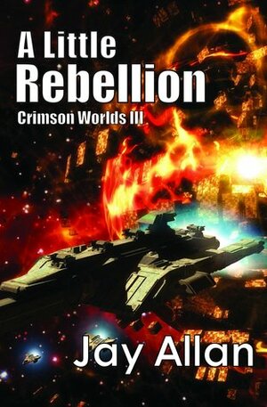 A Little Rebellion by Jay Allan