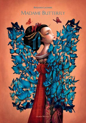 Madame Butterfly by Benjamin Lacombe